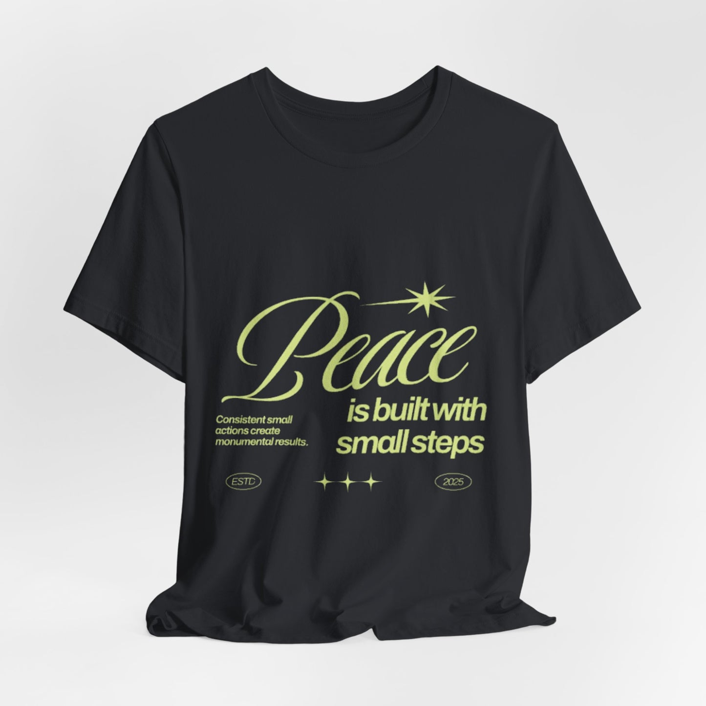 Peace Message Unisex Jersey Tee - Small Steps to Tranquility